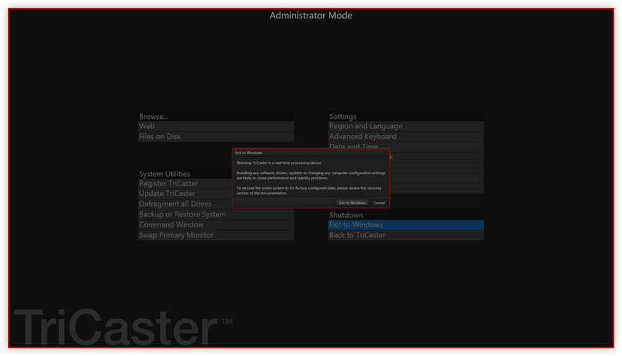 NewTek TriCaster exit to Windows warning